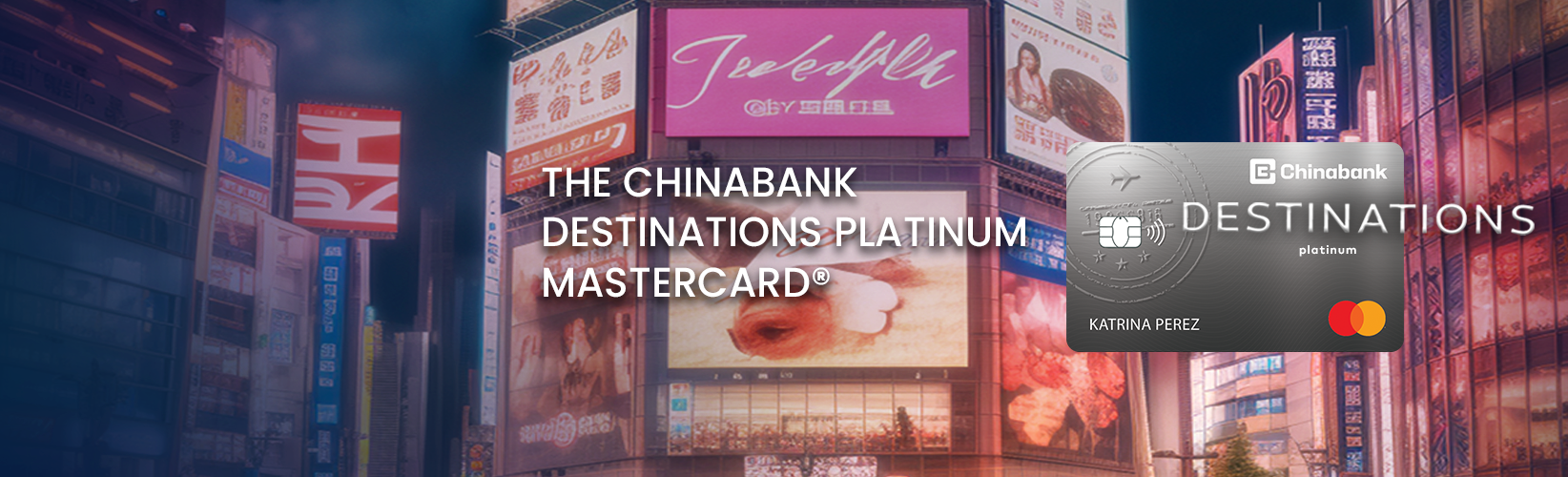 Chinabank Destinations Platinum Mastercard